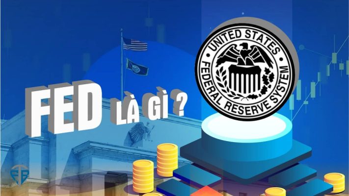 Fed là gì Fed hạ lãi suất ảnh hưởng như thế nào đến Việt Nam và thế giới.