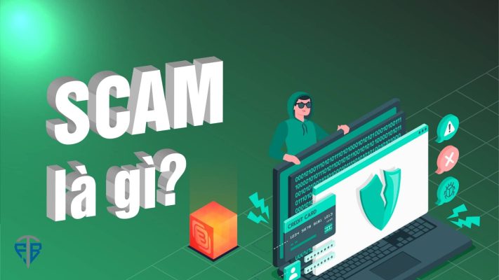 Scam là gì 8 cách phòng tránh Scam hiệu quả nhất