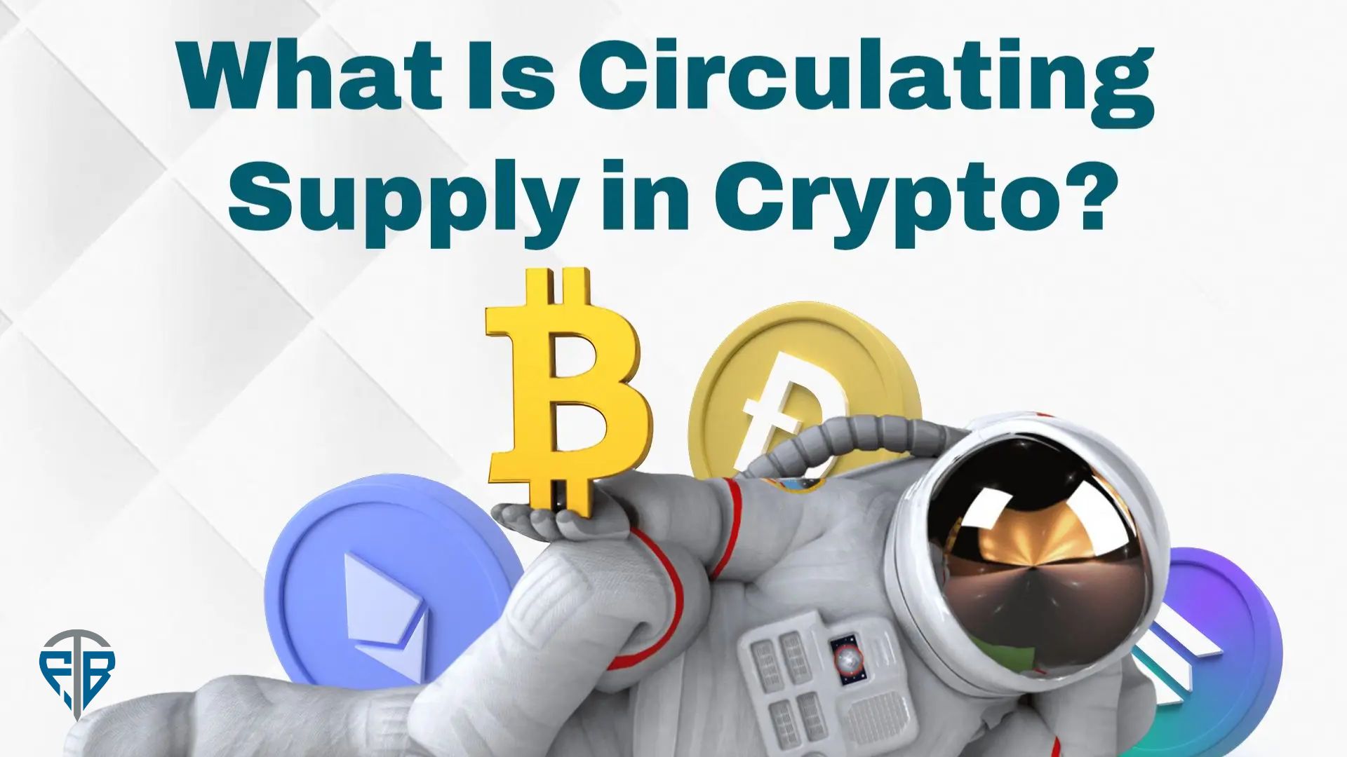 Circulating Supply là gì Tại sao Circulating Supply lại quan trọng trong crypto